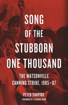Paperback Song of the Stubborn One Thousand: The Watsonville Canning Strike, 1985-87 Book