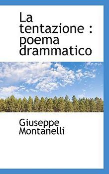 Paperback La Tentazione: Poema Drammatico Book