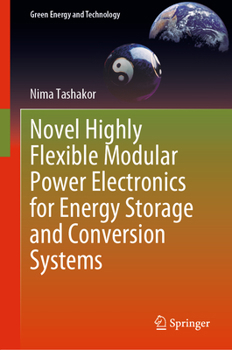 Hardcover Novel Highly Flexible Modular Power Electronics for Energy Storage and Conversion Systems Book