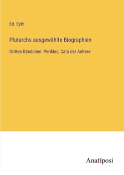 Paperback Plutarchs ausgewählte Biographien: Drittes Bändchen: Perikles, Cato der Aeltere [German] Book