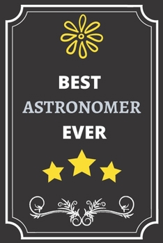 Paperback Best Astronomer: Perfect Gift For Best Ever Anyone (100 Pages, Blank Notebook, 6 x 9) (Cool Notebooks) Paperback Book