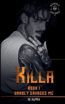 Paperback Killa Book 1: Unholy Savages MC Series Book