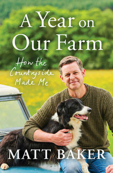 Hardcover A Year on Our Farm: How the Countryside Made Me Book