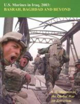 Paperback U.S. Marines in Iraq, 2003: Basrah, Baghdad and Beyond Book