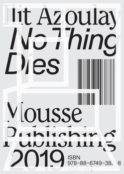 Hardcover Ilit Azoulay: No Thing Dies Book
