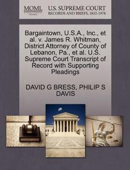 Paperback Bargaintown, U.S.A., Inc., Et Al. V. James R. Whitman, District Attorney of County of Lebanon, Pa., Et Al. U.S. Supreme Court Transcript of Record wit Book