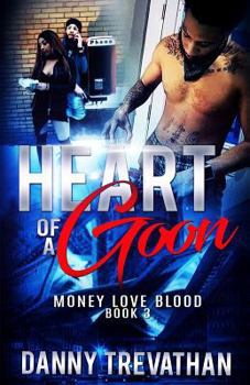 Paperback Heart of a Goon bk. 3: Money Love Blood Book