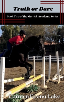 Paperback Truth or Dare: Book Two of the Merrick Academy Series Book