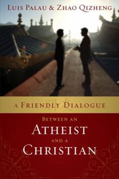 Paperback A Friendly Dialogue Between an Atheist and a Christian Book