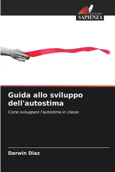 Paperback Guida allo sviluppo dell'autostima [Italian] Book