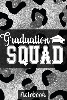 Graduation Squad Notebook: Black and Silver Leopard Print - Lined 6 x 9-inch size with 120 pages