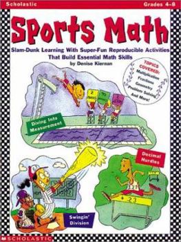 Paperback Sports Math: Slam-Dunk Math Learning with Super-Fun Reproducible Activities That Build Essential Math Skills Book