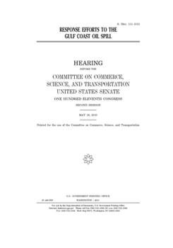 Response efforts to the Gulf Coast oil spill