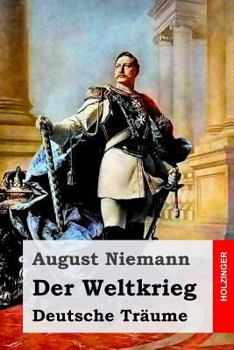 Paperback Der Weltkrieg: Deutsche Träume [German] Book