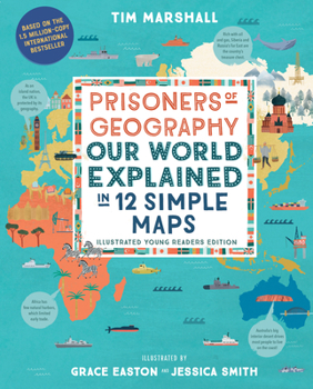 Hardcover Prisoners of Geography: Our World Explained in 12 Simple Maps (Illustrated Young Readers Edition) Book