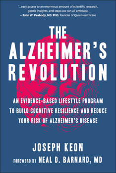 Paperback The Alzheimer's Revolution: An Evidence-Based Lifestyle Program to Build Cognitive Resilience and Reduce Your Risk of Alzheimer's Disease Book