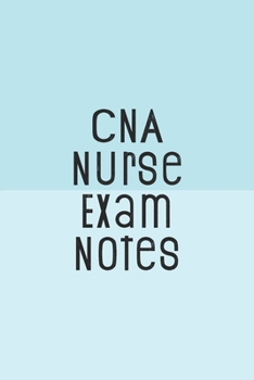 Paperback CNA Nurse Exam Notes: Funny Nursing Theme Notebook - Includes: Quotes From My Patients and Coloring Section - Graduation And Appreciation Gi Book