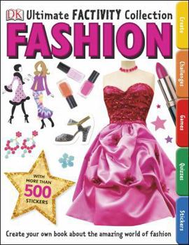 Paperback Ultimate Factivity Collection: Fashion: Create Your Own Book about the Amazing World of Fashion Book