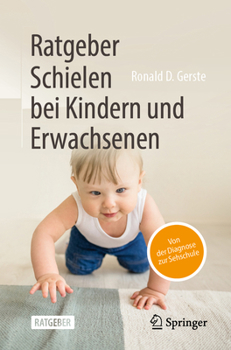 Paperback Ratgeber Schielen Bei Kindern Und Erwachsenen: Von Der Diagnose Zur Sehschule [German] Book