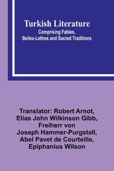 Paperback Turkish Literature; Comprising Fables, Belles-lettres, and Sacred Traditions Book