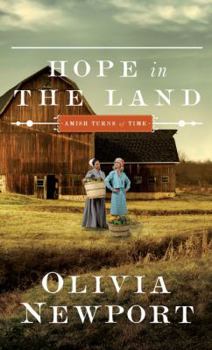 Hope in the Land - Book #4 of the Amish Turns of Time