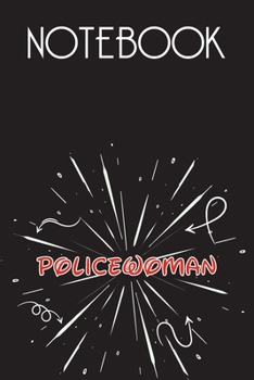 POLICEWOMAN Notebook, Simple Design: Notebook /Journal Gift,Simple Cover Design,100 pages, 6x9, Soft cover, Mate Finish