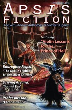 Apsis Fiction Volume 4, Issue 1: Perihelion 2016: The Semi-Annual Anthology of Goldeen Ogawa - Book  of the Apsis Fiction