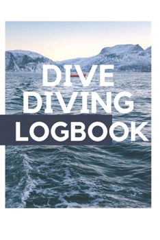 Paperback Dive Diving Logbook: This Scuba diving friendly logbook is perfect for beginners and experts alike. Book