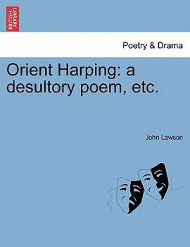 Paperback Orient Harping: A Desultory Poem, Etc. Book