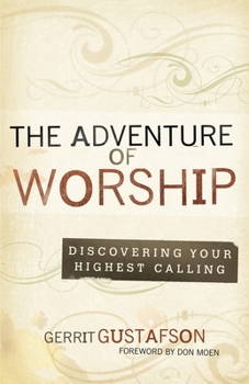 Paperback The Adventure of Worship: Second Edition Book