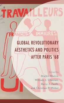 Hardcover Global Revolutionary Aesthetics and Politics After Paris '68 Book