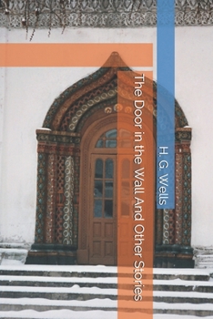The Door in the Wall And Other Stories