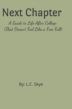 Paperback Next Chapter: A Guide to Life After College (That Doesn't Feel Like a Free Fall) Book