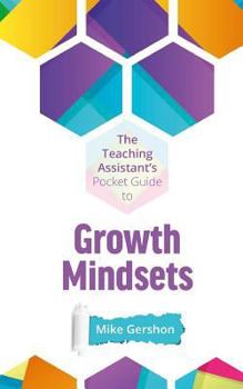 Paperback The Teaching Assistant's Pocket Guide to Growth Mindsets Book