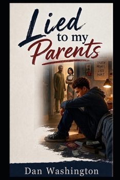 Paperback Lied To My Parents: Lying to my parents was regrettably pointless... Book