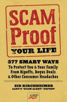Paperback Scam-Proof Your Life: 377 Smart Ways to Protect You & Your Family from Ripoffs, Bogus Deals & Other Consumer Headaches Book