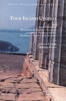 Paperback Four Island Utopias: Being Plato's Atlantis, Euhemeros of Messene's Panchaia, Iamboulos' Island of the Sun, and Sir Francis Bacon's New Atlantis (Focus Philosophical Library) [Greek] Book