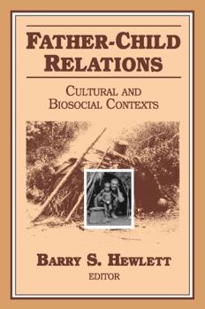 Paperback Father-Child Relations: Cultural and Biosocial Contexts Book