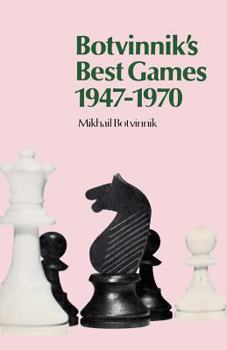 Paperback Botvinnik's Best Games 1947-1970 Book