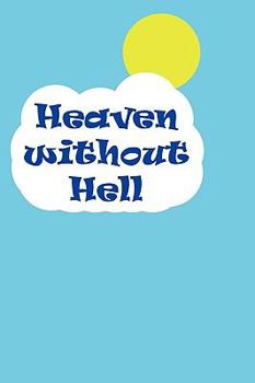 Paperback Heaven Without Hell Book