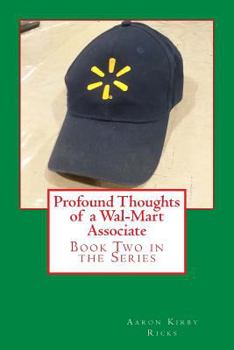 Paperback Profound Thoughts of a Wal-Mart Associate: Book Two in the Series Book