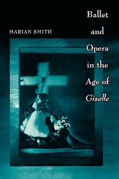 Paperback Ballet and Opera in the Age of "Giselle" Book