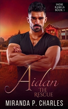 Paperback Aidan: The Rescue (Indie Rebels Book 5) Book
