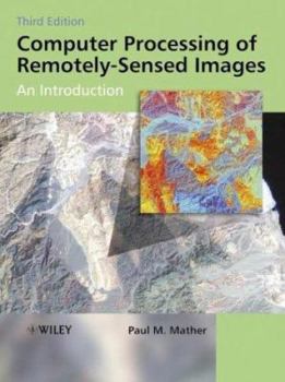 Paperback Computer Processing of Remotely-Sensed Images: An Introduction Book
