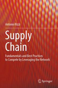Paperback Supply Chain: Fundamentals and Best Practices to Compete by Leveraging the Network Book