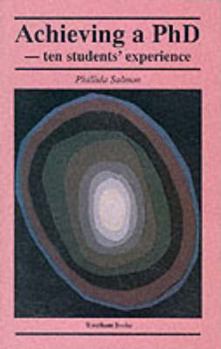 Paperback Achieving a Phd : Ten Students' Experiences Book