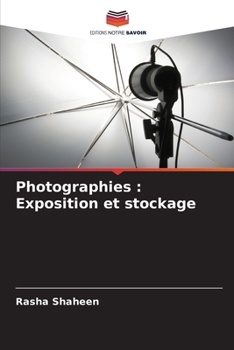 Paperback Photographies: Exposition et stockage [French] Book