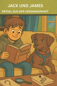 Jack und James: Rätsel aus der Vergangenheit (German Edition)