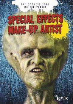Special Effects Make-Up Artist - Book  of the Coolest Jobs on the Planet
