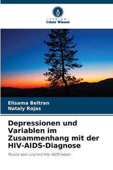Depressionen und Variablen im Zusammenhang mit der HIV-AIDS-Diagnose (German Edition)